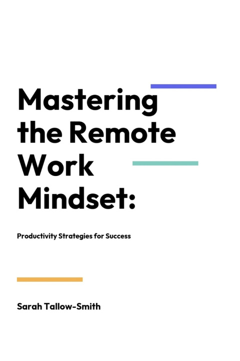 Knjiga Mastering the Remote Work Mindset Jeremy Bray