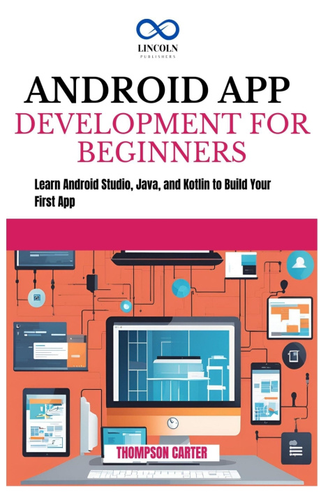 Knjiga Android App Development for Beginners THOMPSON CARTER