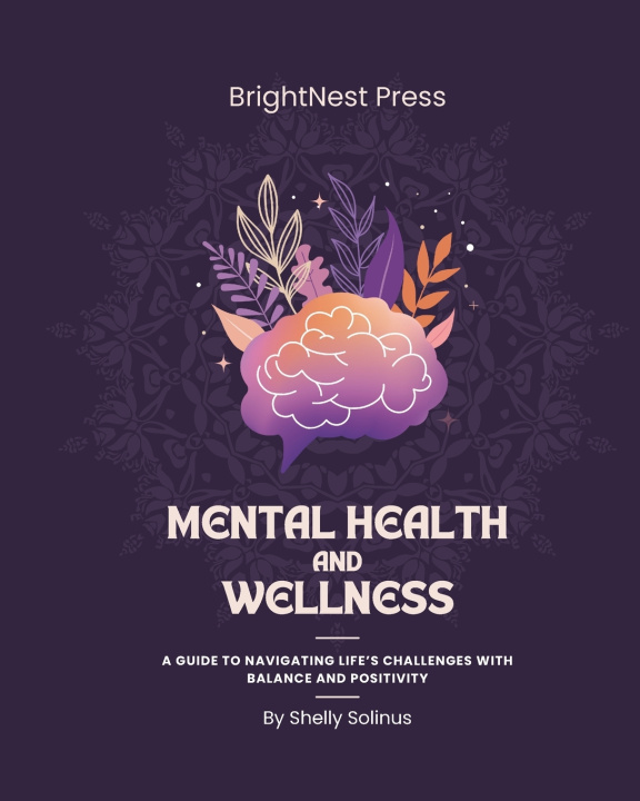 Knjiga Mental Health And Wellness Shelly Solinus