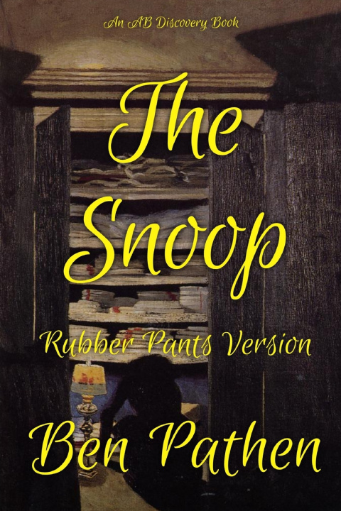 Knjiga The Snoop (Rubber Pants Version) Rosalie Bent