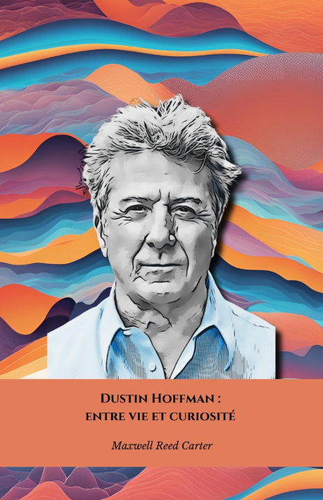 Книга Dustin Hoffman Maxwell Reed Carter