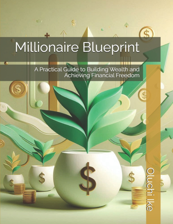 Книга Millionaire Blueprint Oluchi Ike