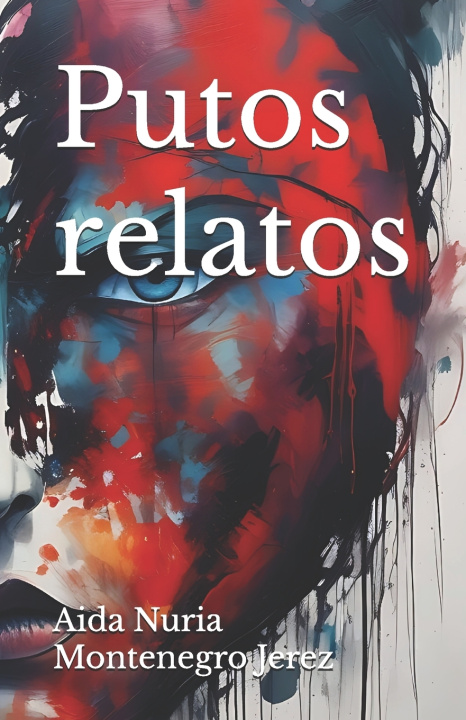 Knjiga Putos relatos Aida Nuria Montenegro Jerez