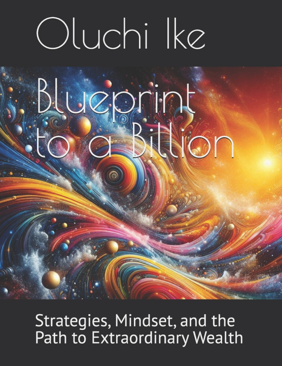 Книга Blueprint to a Billion Oluchi Ike