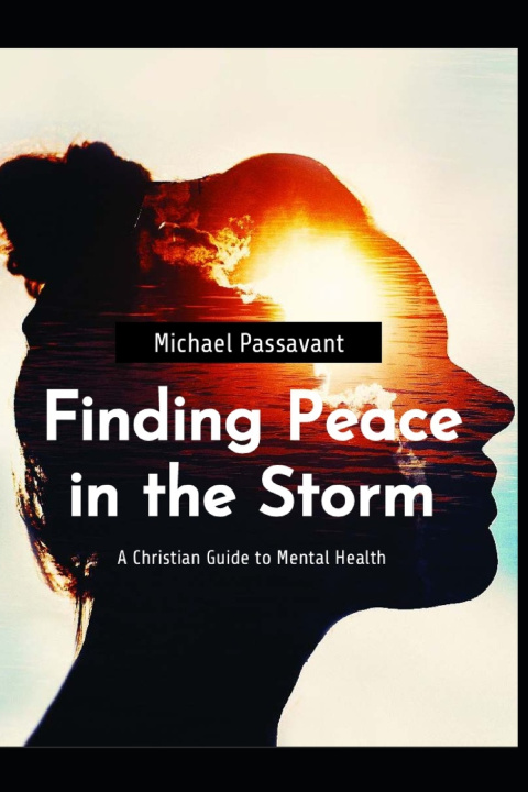 Книга Finding Peace in the Storm Michael Passavant