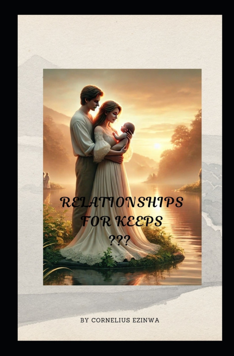 Knjiga Relationships for Keeps Cornelius Ezinwa