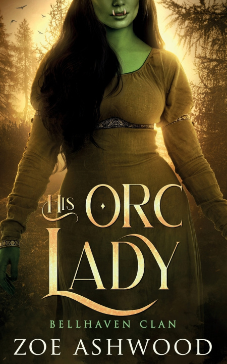 Libro His Orc Lady Zoe Ashwood