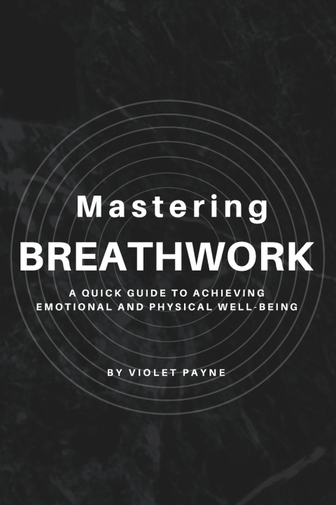 Knjiga Mastering Breathwork Violet Payne