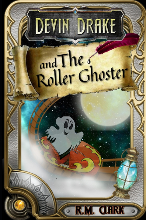 Книга Devin Drake and the Roller Ghoster R.M. Clark