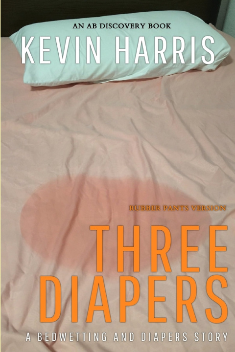 Könyv Three Diapers (Rubber Pants Version) Florence Grant