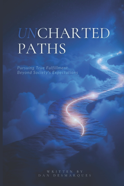Knjiga Uncharted Paths Dan Desmarques
