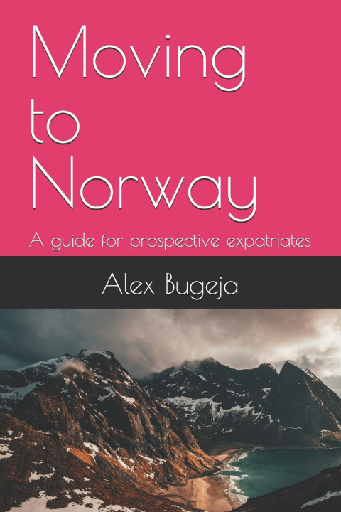 Книга Moving to Norway Alex Bugeja