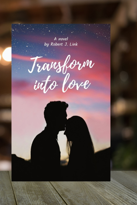 Knjiga Transform into Love Robert j Link