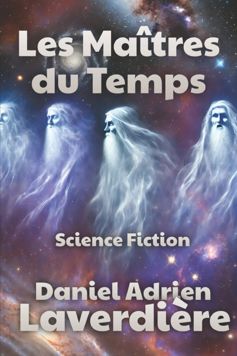 Книга Les Maîtres du Temps Daniel Adrien Laverdière