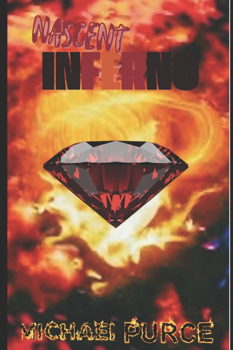 Knjiga Nascent Inferno Michael Purce