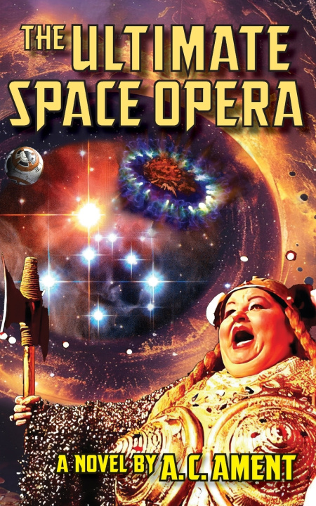 Knjiga The Ultimate Space Opera A.C. Ament