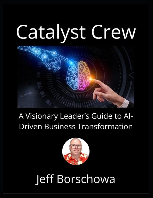 Knjiga Catalyst Crew Jeff Borschowa
