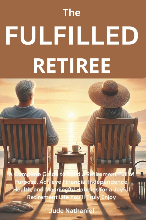 Книга The Fulfilled Retiree Jude Nathaniel