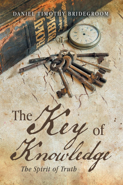 Книга The Key of Knowledge Daniel Timothy Bridegroom