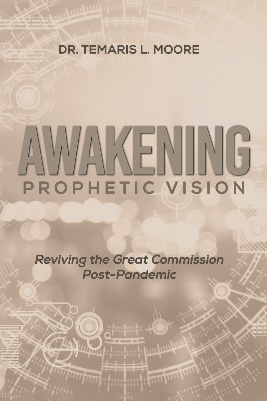 Knjiga Awakening Prophetic Vision Dr. Temaris L. Moore