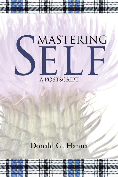 Knjiga Mastering Self Donald G. Hanna