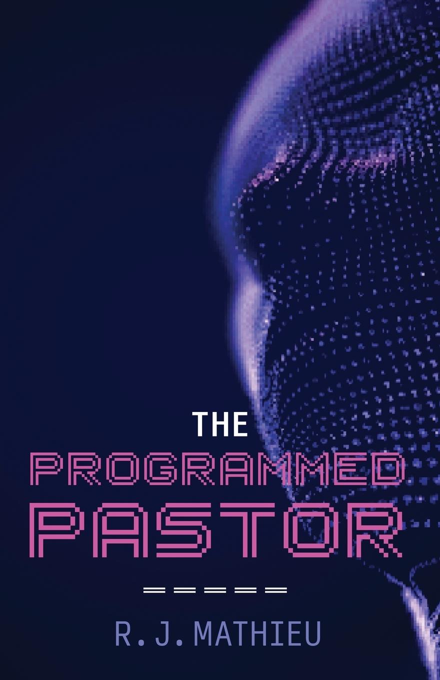 Knjiga The Programmed Pastor R. J. Mathieu