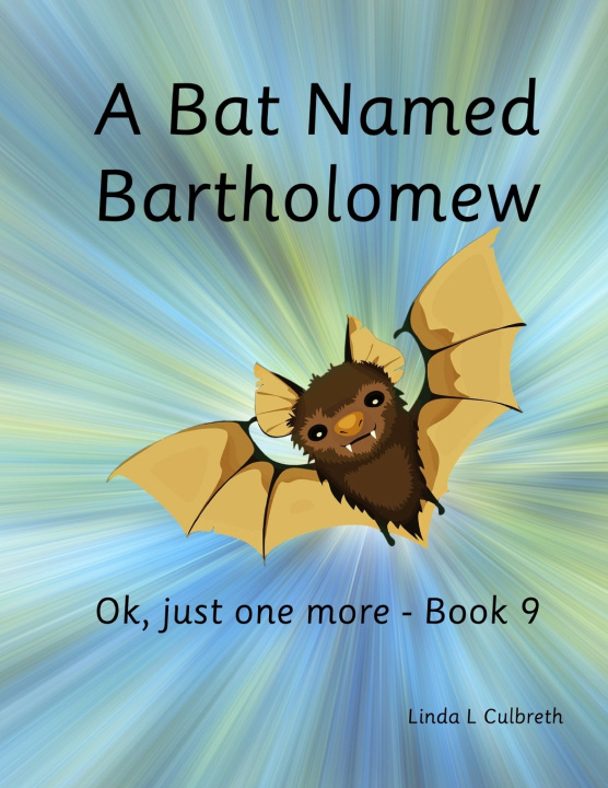 Knjiga A Bat Named Bartholomew Linda L Culbreth