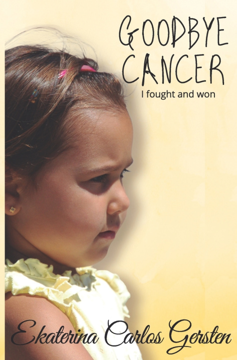 Knjiga Goodbye Cancer Ekaterina Carlos Gersten