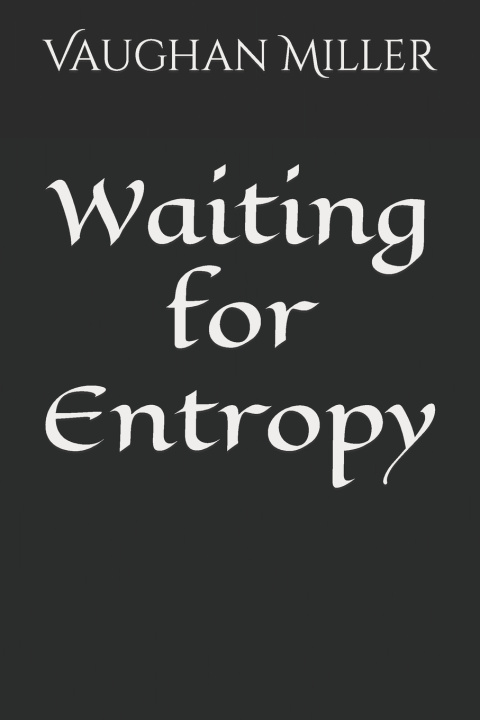 Knjiga Waiting for Entropy Vaughan Miller