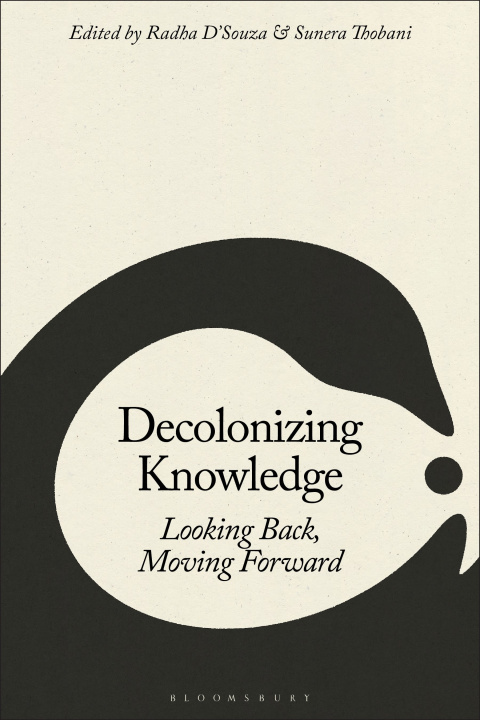 Knjiga Decolonizing Knowledge Sunera Thobani