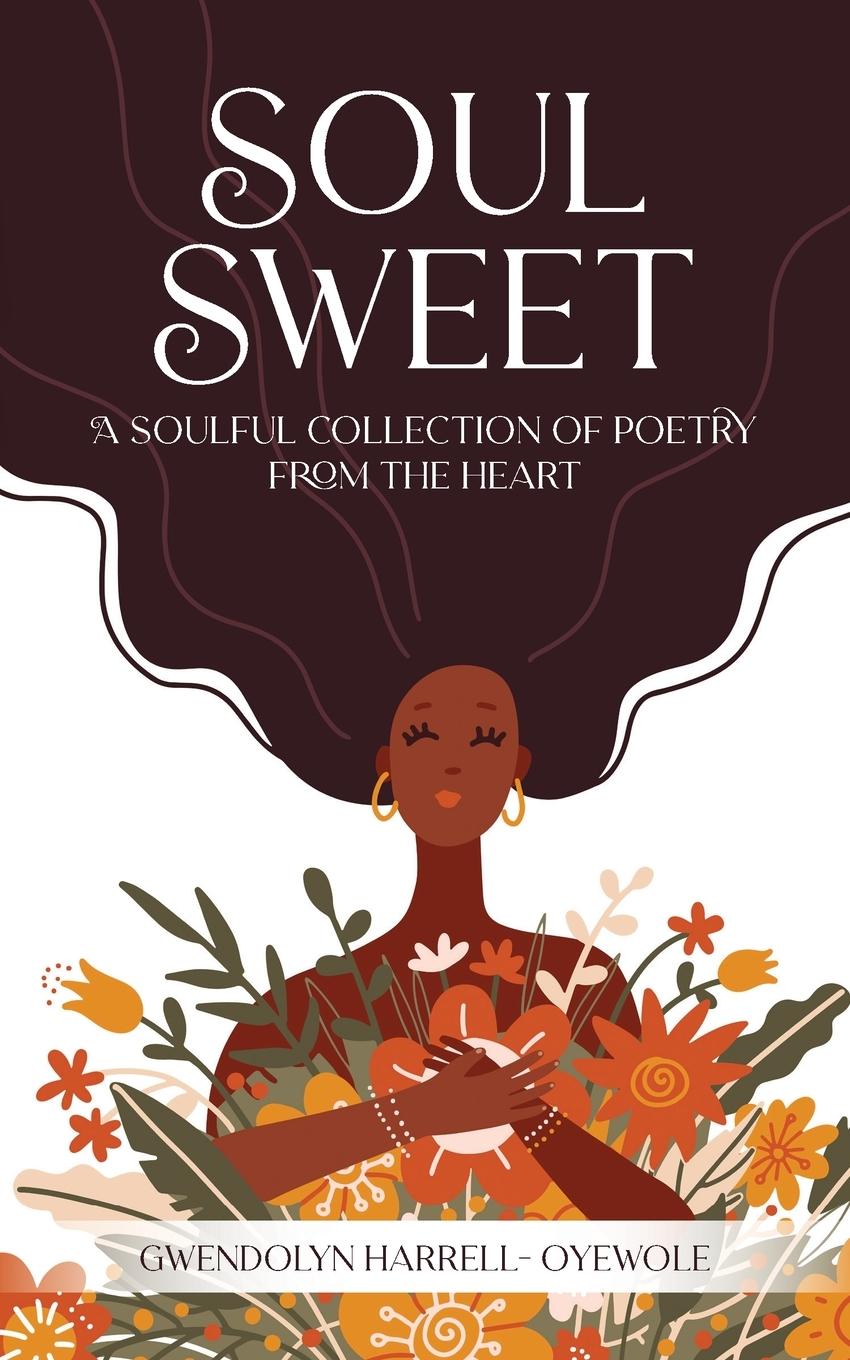Книга Soul Sweet Gwendolyn Harrell-Oyewole