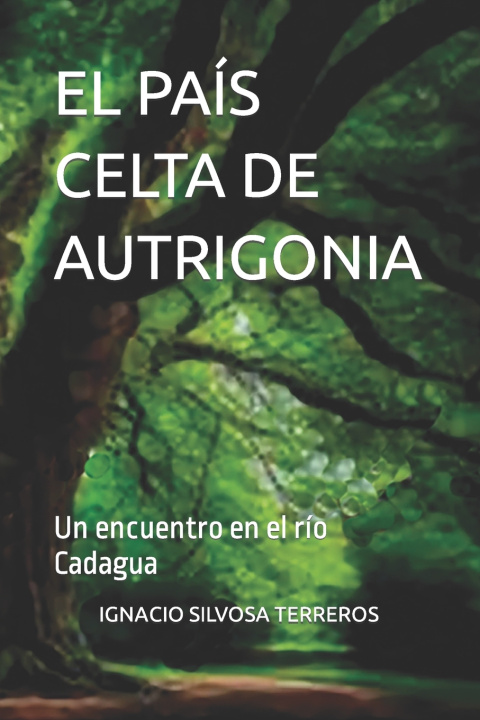Knjiga El País Celta de Autrigonia Ignacio Silvosa Terreros