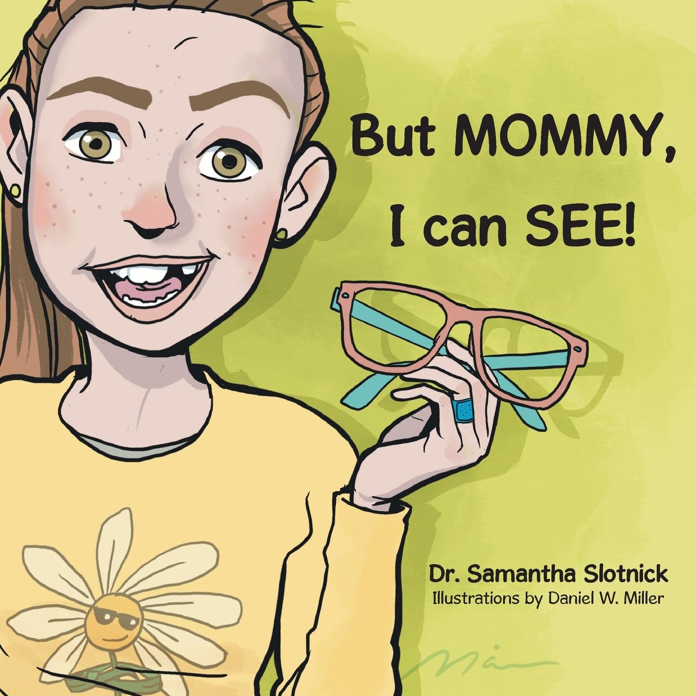 Knjiga But MOMMY, I can SEE! Dr. Samantha Slotnick