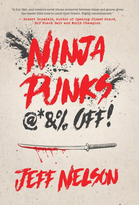 Knjiga Ninja Punks, @*&% OFF! Jeff Nelson