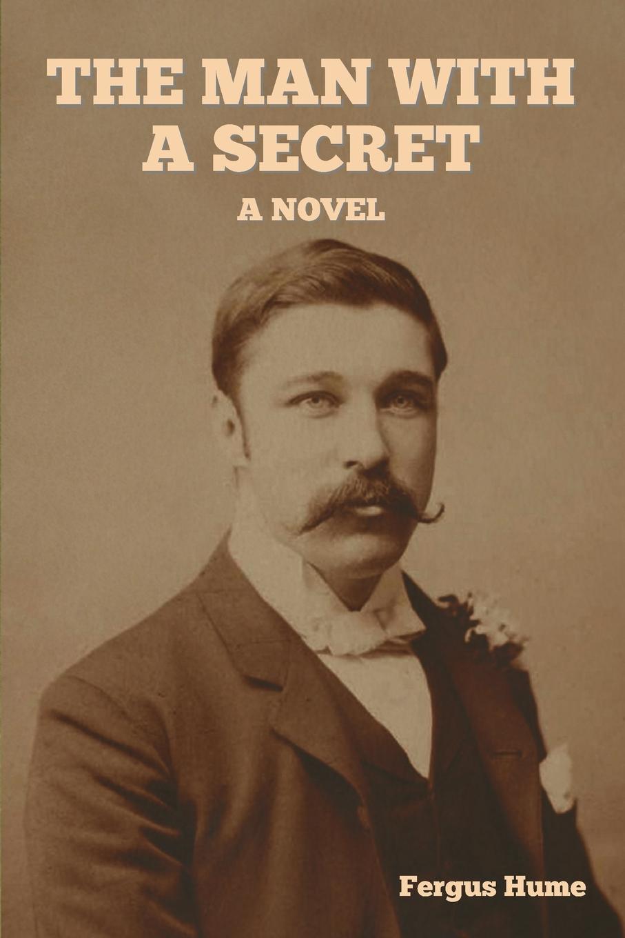 Knjiga The Man with a Secret Fergus Hume