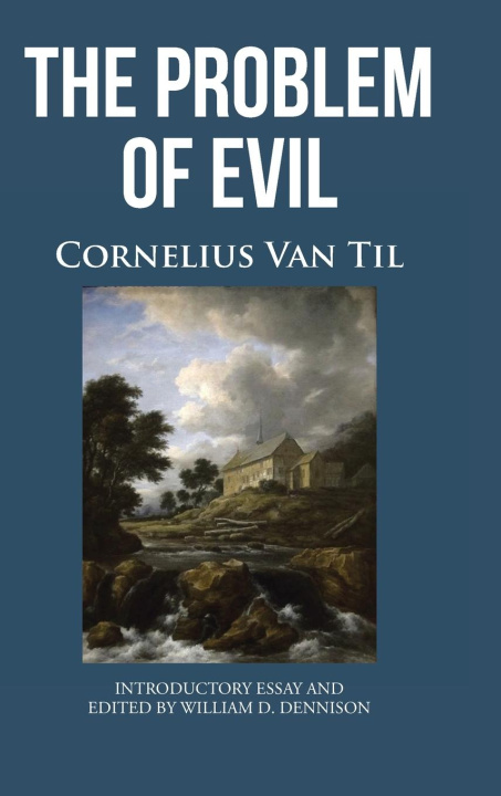 Knjiga THE PROBLEM OF EVIL Cornelius Van Til