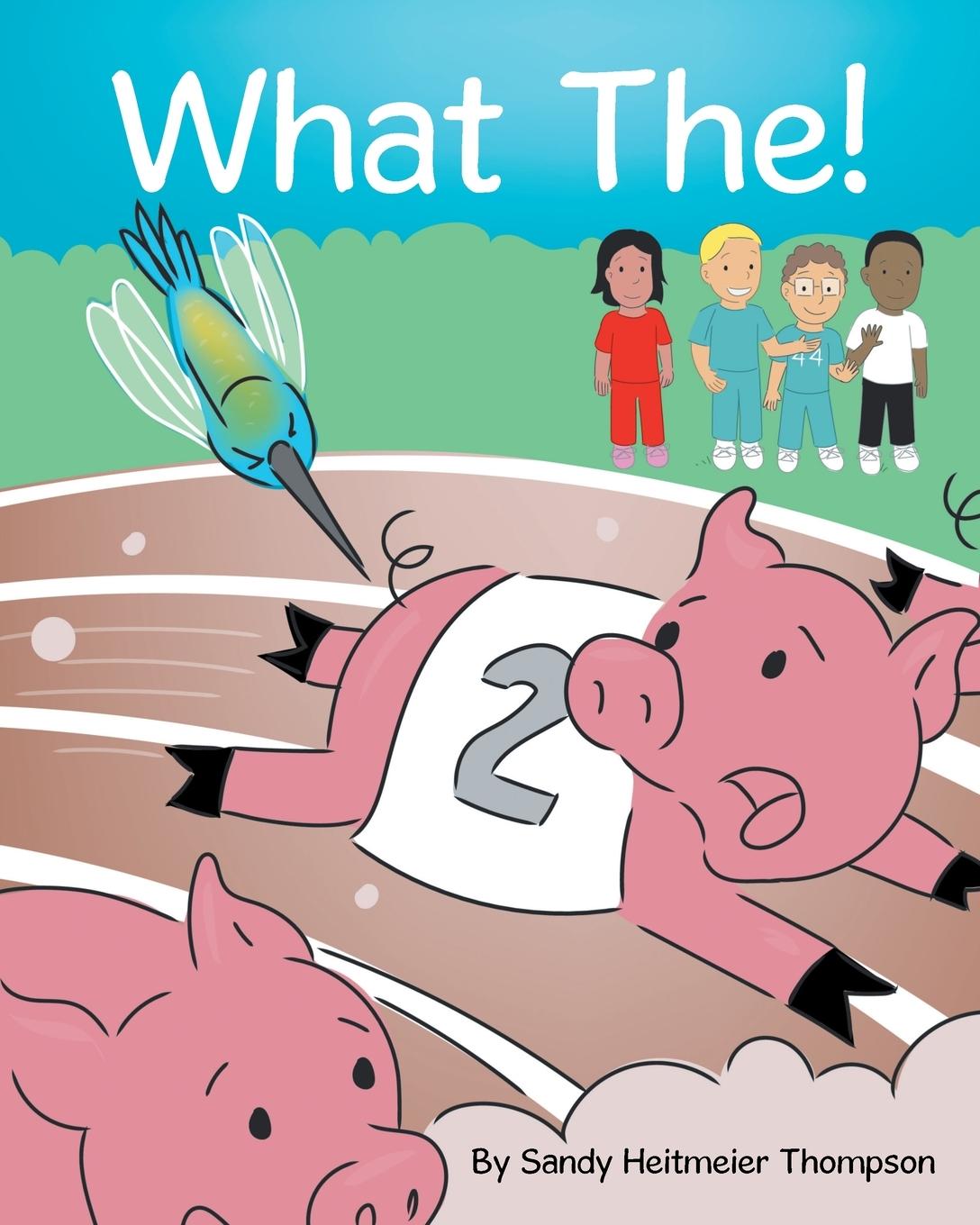 Buch What The! Sandy Heitmeier Thompson