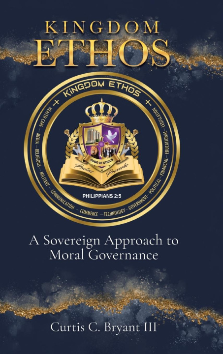 Knjiga Kingdom Ethos Curtis C. Bryant III
