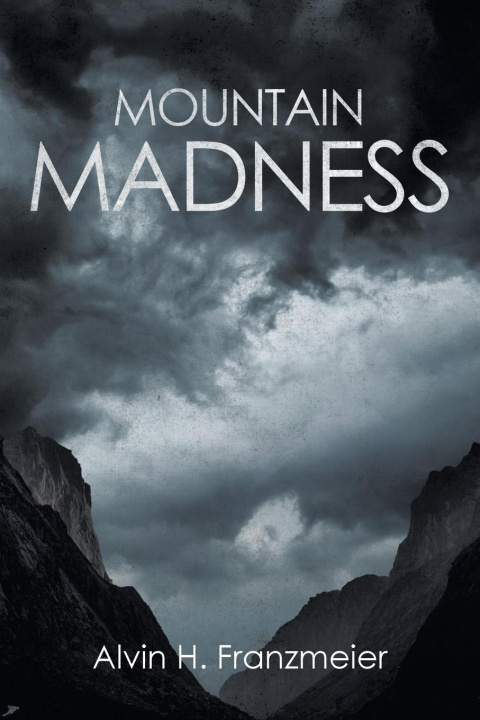 Knjiga MOUNTAIN MADNESS Alvin H. Franzmeier