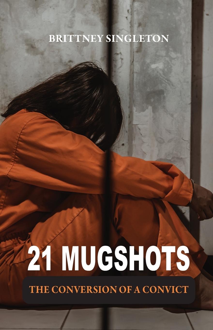 Knjiga 21 Mugshots Brittney Singleton