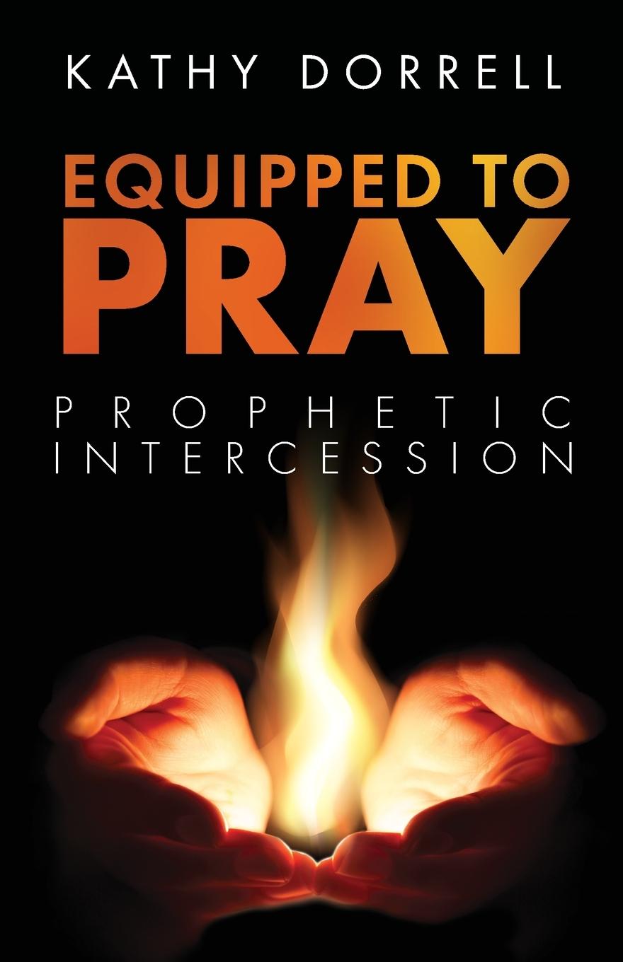 Knjiga Equipped to Pray Kathy Dorrell