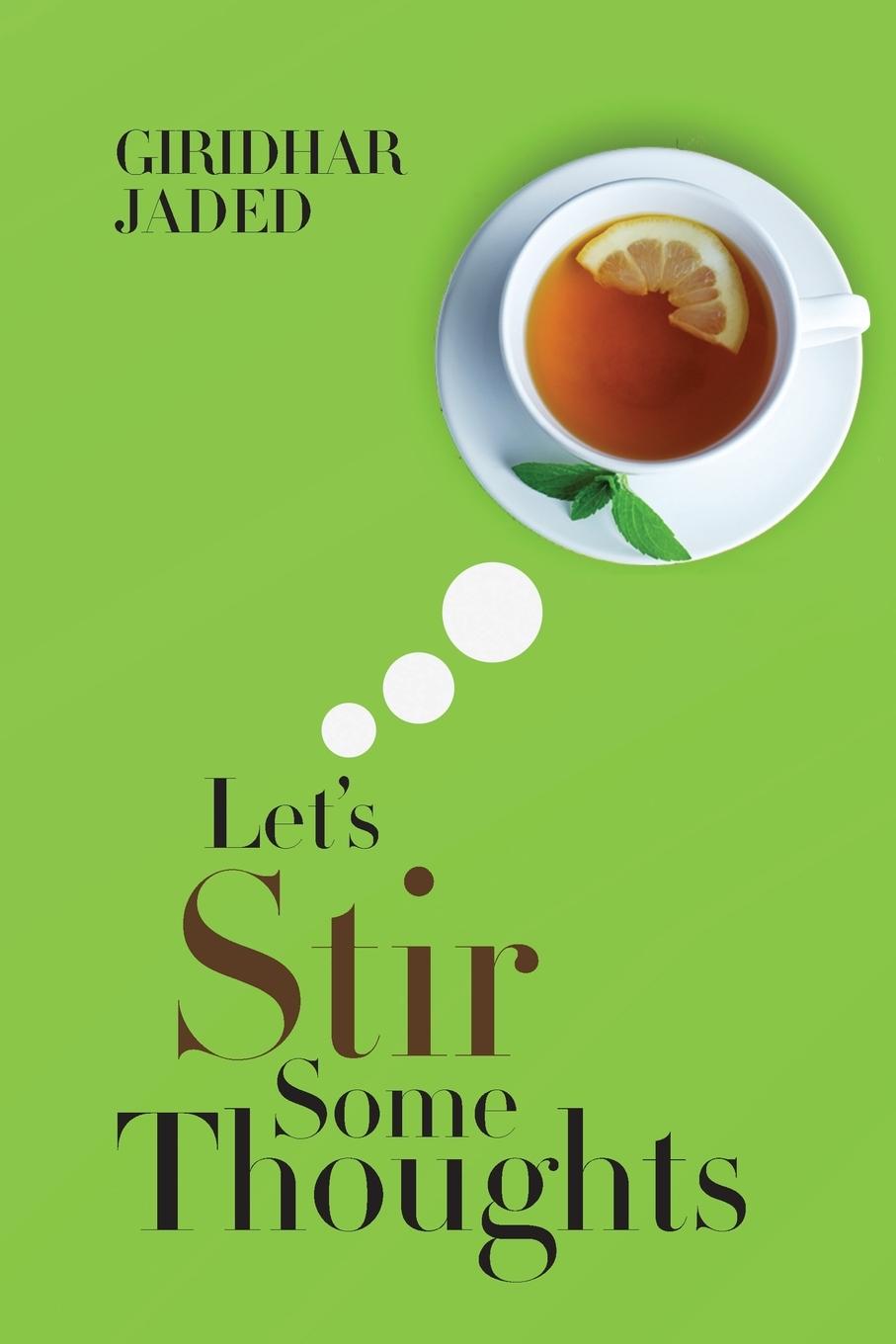 Knjiga Let's Stir Some Thoughts Giridhar Jaded