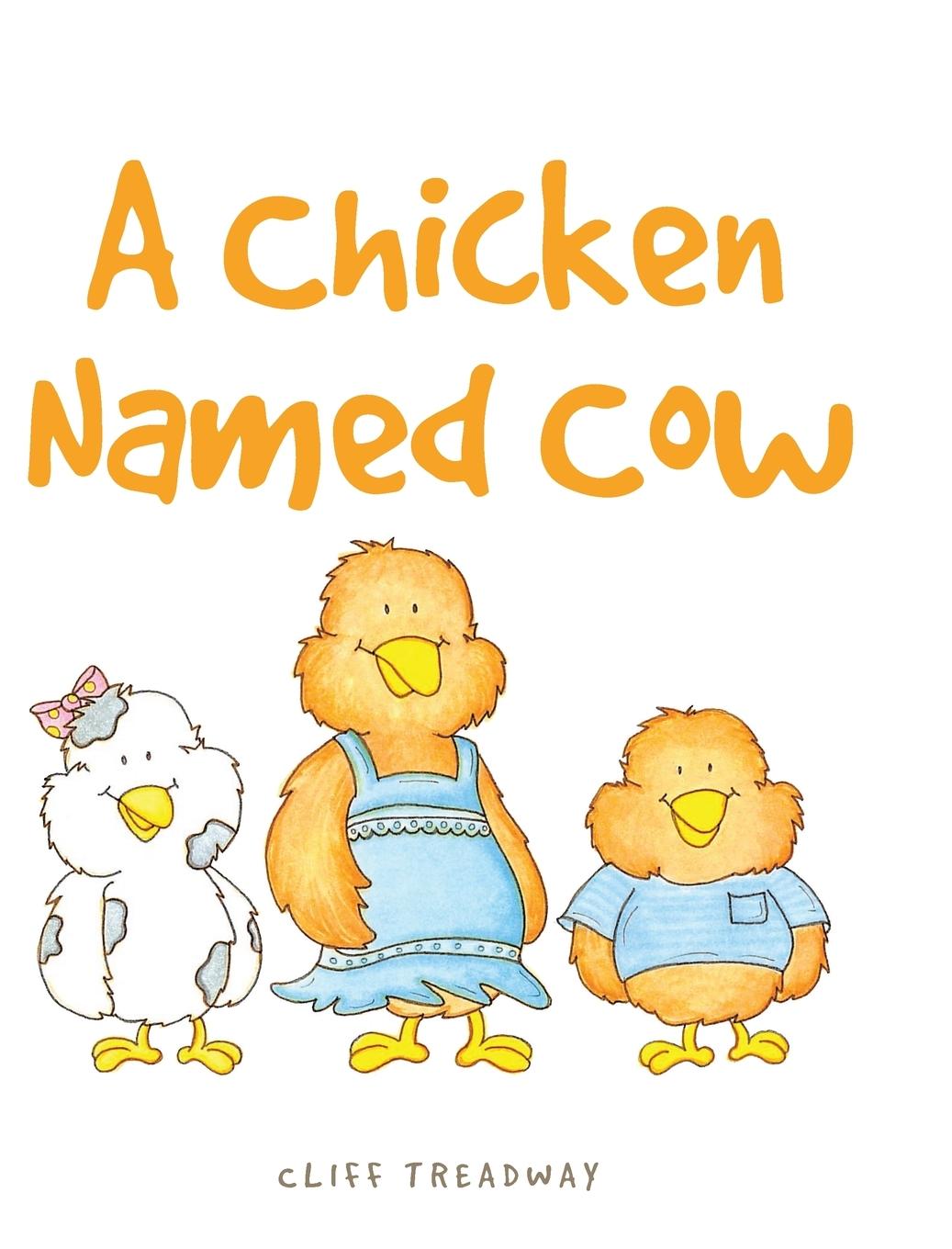 Книга A Chicken Named Cow Cliff Treadway