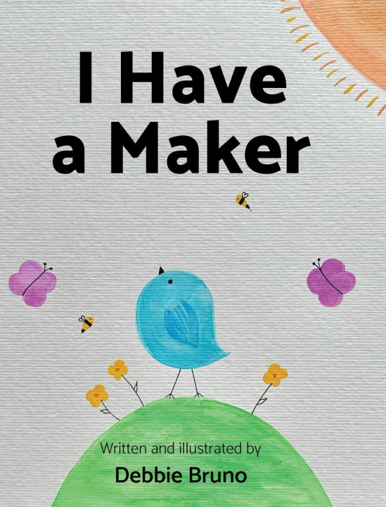Knjiga I Have a Maker Debbie Bruno