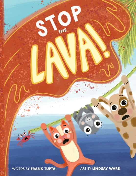 Книга Stop the Lava! Lindsay Ward