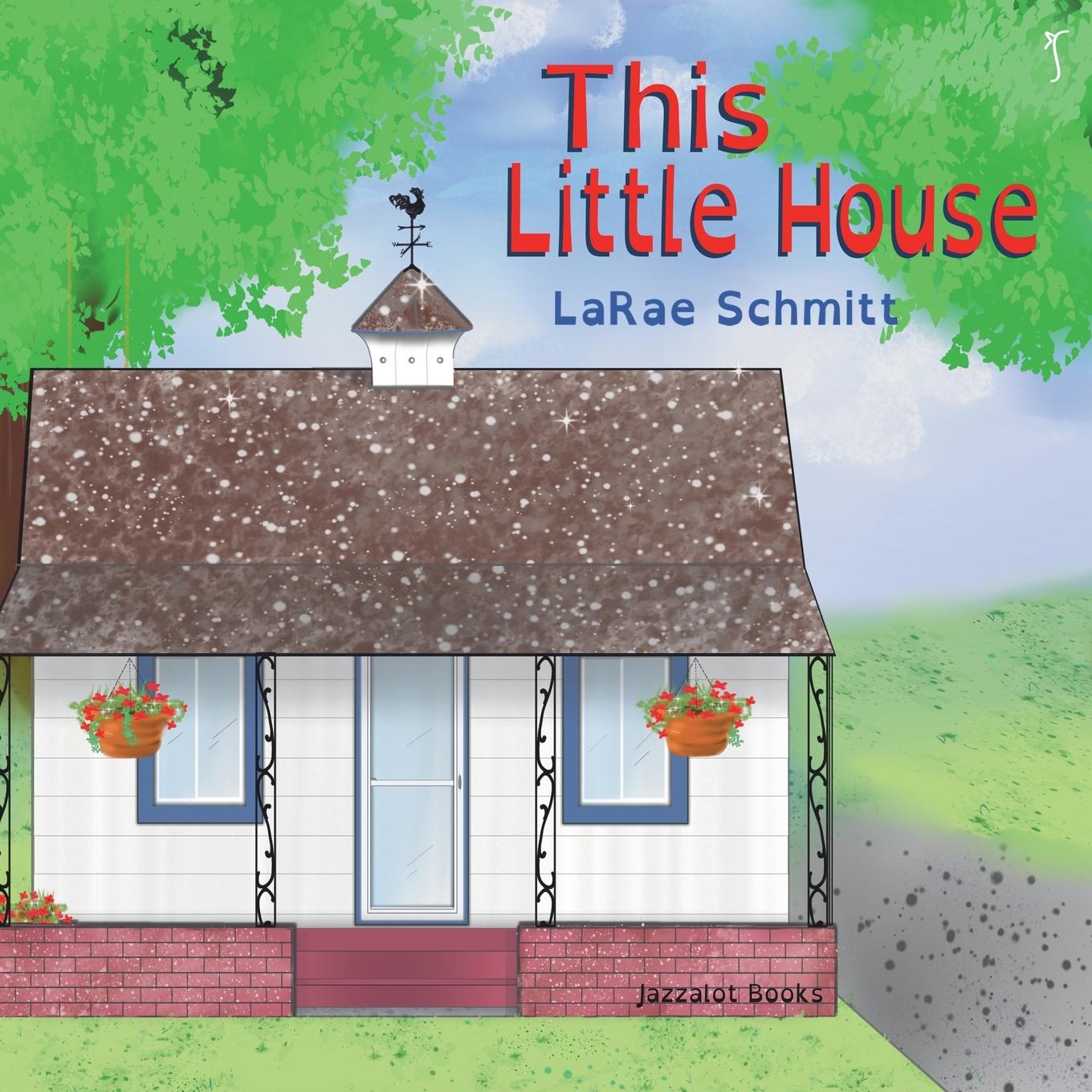 Knjiga This Little House LaRae Schmitt