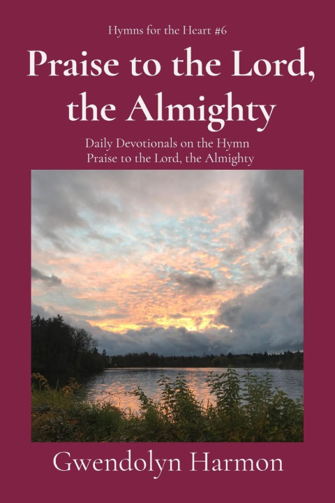 Livro Praise to the Lord, the Almighty Gwendolyn Harmon