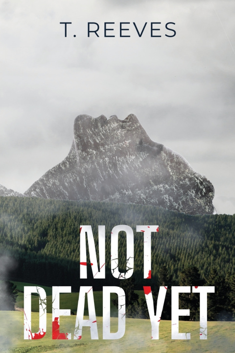 Buch Not Dead Yet T. Reeves