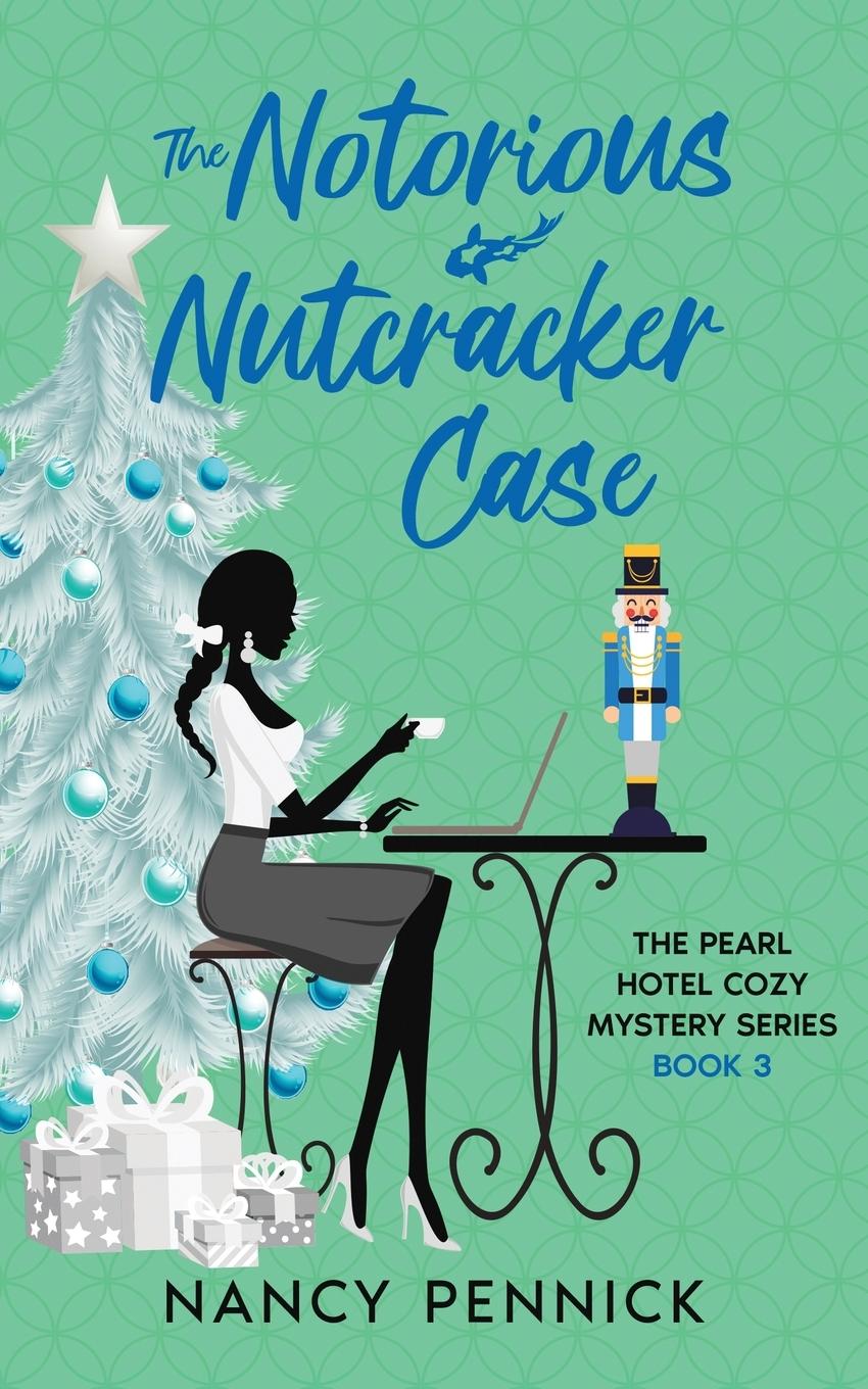 Book The Notorious Nutcracker Case Nancy Pennick