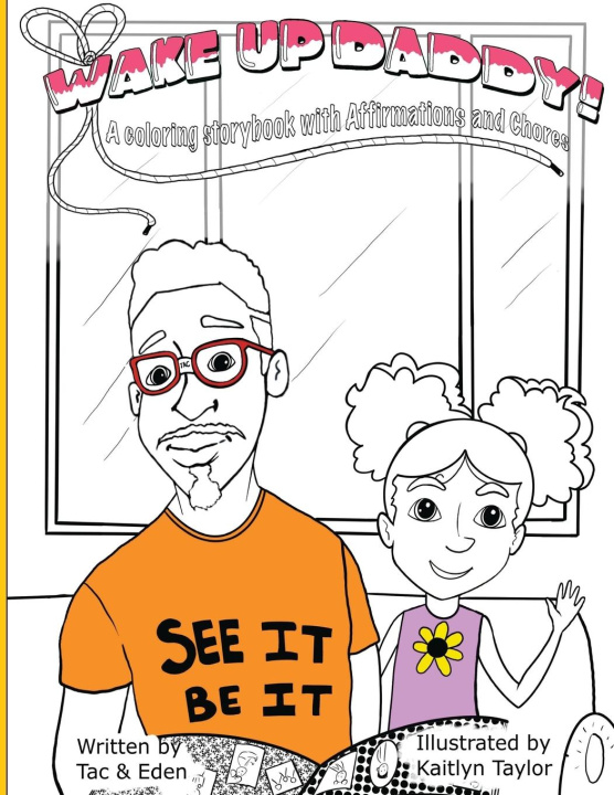 Knjiga Wake Up, Daddy! A Coloring Storybook with Affirmations and Chores Tac